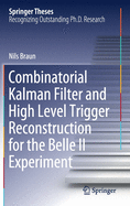 Combinatorial Kalman Filter and High Level Trigger Reconstruction for the Belle II Experiment