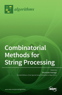 Combinatorial Methods for String Processing - Inenaga, Shunsuke (Guest editor)