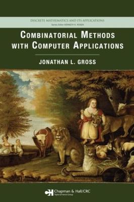 Combinatorial Methods with Computer Applications - Gross, Jonathan L