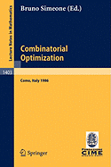 Combinatorial Optimization: Lectures Given at the 3rd Session of the Centro Internazionale Matematico Estivo (C.I.M.E.) Held at Como, Italy, August 25 - September 2, 1986