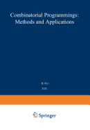 Combinatorial Programming: Methods and Applications: Proceedings of the NATO Advanced Study Institute Held at the Palais Des Congrs, Versailles, France, 2-13 September, 1974