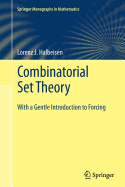 Combinatorial Set Theory: With a Gentle Introduction to Forcing