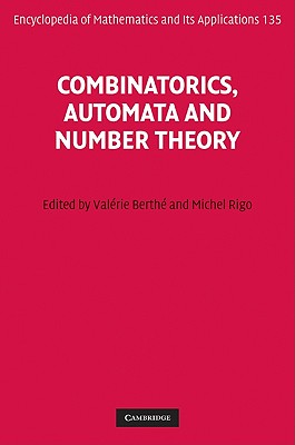 Combinatorics, Automata and Number Theory - Berth, Valrie (Editor), and Rigo, Michel (Editor)