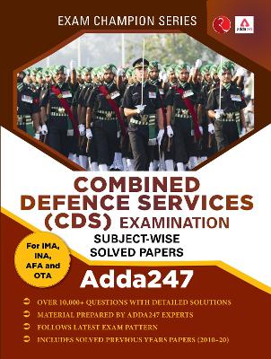 Combined Defence Services (Cds) Examination: Exam Champion Series - Subject-wise Solved Papers - 247, Adda