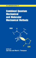 Combined Quantum Mechanical and Molecular Mechanical Methods