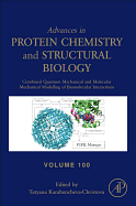 Combined Quantum Mechanical and Molecular Mechanical Modelling of Biomolecular Interactions: Volume 100