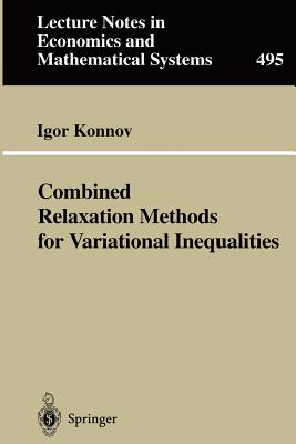 Combined Relaxation Methods for Variational Inequalities - Konnov, Igor