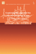 Combining the Legal and the Social in Sociology of Law: An Homage to Reza Banakar