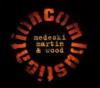 Combustication - Medeski, Martin & Wood