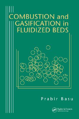 Combustion and Gasification in Fluidized Beds - Basu, Prabir