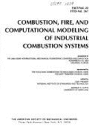Combustion, Fire, and Computational Modeling of Industrial Combustion Systems