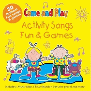 Come and Play: Activity Songs/Fun and Games