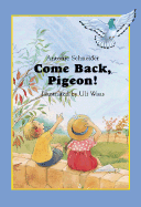 Come Back, Pigeon!