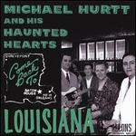 Come Back to Louisiana - Michael Hurtt and His Haunted Hearts