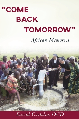 "Come Back Tomorrow": African Memories - Costello, David