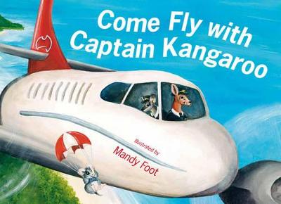 Come Fly With Captain Kangaroo - Foot, Mandy