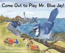 Come Out to Play, Mr. Blue Jay!