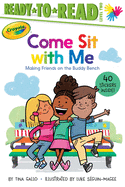 Come Sit with Me: Making Friends on the Buddy Bench (Ready-To-Read Level 2)