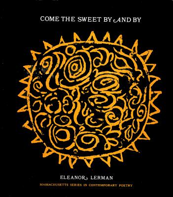 Come the Sweet by & by -Jp - Lerman, Eleanor