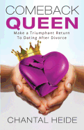 Comeback Queen: Make a Triumphant Return to Dating After Divorce
