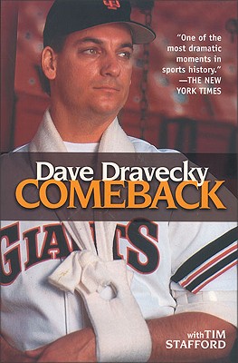 Comeback - Dravecky, Dave, and Stafford, Tim, Mr., and Swindoll, Charles R, Dr. (Foreword by)