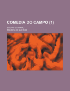 Comedia Do Campo; Scenas Do Minho (1 )