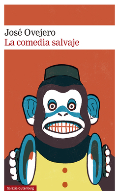 Comedia Salvaje, La - Ovejero, Jose