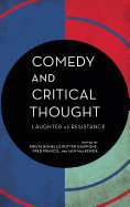 Comedy and Critical Thought: Laughter as Resistance