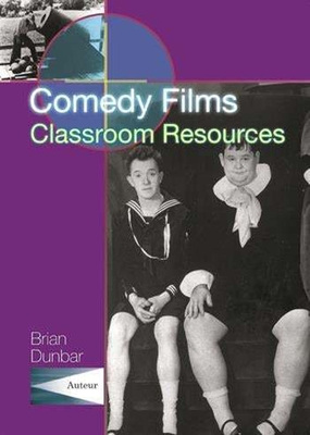 Comedy Films: Classroom Resources - Dunbar, Brian, Professor