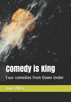 Comedy is King: Four comedies from Down Under - Hambleton, Tim, and Harris, Richard C, and Troost, Neil