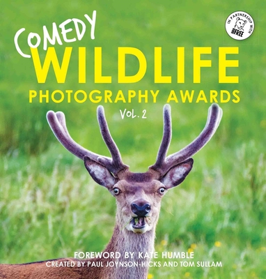 Comedy Wildlife Photography Awards Vol. 2 - Sullam, Paul Joynson-Hicks & Tom