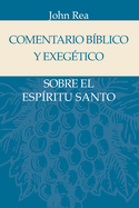 Comentario B?blico Y Exeg?tico Sobre El Esp?ritu Santo