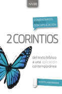 Comentario Biblico Con Aplicacion NVI 2 Corintios: del Texto Biblico a Una Aplicacion Contemporanea