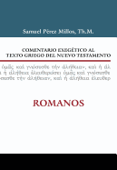 Comentario Exegtico Al Texto Griego del Nuevo Testamento: Romanos