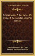 Comentarios a Las Leyes de Minas y Sociedades Mineras (1861)