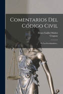 Comentarios del Codigo Civil: de Las Servidumbres...