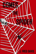 Comes The Spider