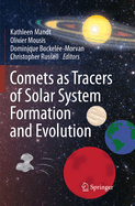 Comets as Tracers of Solar System Formation and Evolution