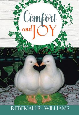 Comfort and Joy - Williams, Rebekah R