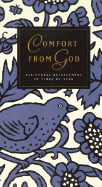 Comfort from God: Scriptural Refreshment in Times of Need - Questar Publishers, and Multnomah Publishers Inc, and Carlson, Melody