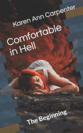 Comfortable in Hell: The Beginning