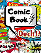 Comic Book: Blank Comic Pages - Make Your Own Comic Strips - Art and Drawing for Kids - 205 Pages