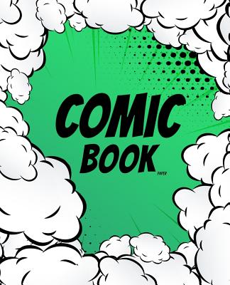 Comic Book Paper: Create Your Own Comics Book, Comic Panel, For drawing your own comics, idea and design sketchbook, for artists of all levels 7.5x9.25" - Blank Cartoon Drawing, and Comic Book Paper