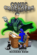 Comic Crusaders: A Screenplay Novel