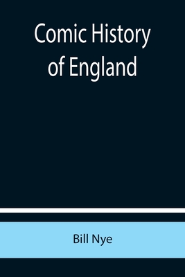 Comic History of England - Nye, Bill