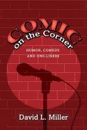 Comic on the Corner: Humor, Comedy, and One-Liners