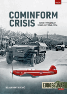 Cominform Crisis: Soviet-Yugoslav Stand-Off, 1948-1954