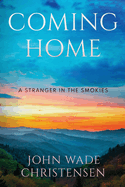 Coming Home: A Stranger In the Smokies