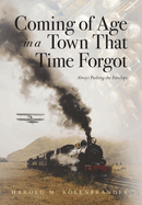 Coming of Age in a Town That Time Forgot