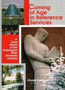 Coming of Age in Reference Services: A Case History of the Washington State University Libraries
